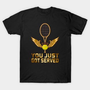 You Just Got Served, Tennis Lovers T-Shirt